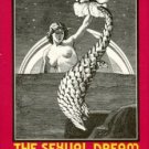 Natterson, Joseph M. The Sexual Dream: Opening The Psychic Doors On The Intimacy Of Sexual Dreams