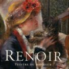Neret, Gilles. Renoir, Peintre Du Bonheur: 1841-1919
