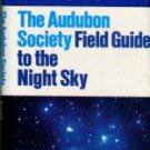 Chartrand, Mark R. The Audubon Society Field Guide To The Night Sky