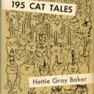 Baker, Hettie Gray. 195 Cat Tales