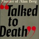 Singular, Stephen. Talked To Death: The Life And Murder Of Alan Berg