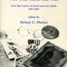 Smith, David C. Who Only Stand And Wait : Civil War Letters Of David And Ann Smith, 1863-1865