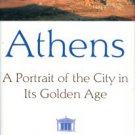 Meier, Christian. Athens: A Portrait Of The City In Its Golden Age