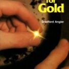 Angier, Bradford. Looking For Gold: The Modern Prospector's Handbook