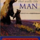 McCracken, Harold. The Beast That Walks Like Man: The Story Of The Grizzly Bear