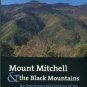 Silver, Timothy. Mount Mitchell & The Black Mountains: An Environmental History Of The Highest Peaks