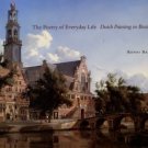 Baer, Ronni. The Poetry Of Everyday Life: Dutch Painting In Boston