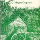 Carpenter, Mayme. Don't Call Me Old: A Book Of Poems