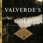Honigsbaum, Mark. Valverde's Gold: In Search Of The Last Great Inca Treasure