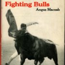 MacNab, Angus. Fighting Bulls