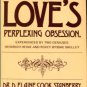 Love's Perplexing Obsession, Experienced By Two Geniuses: Heinrich Heine And Percy Bysshe Shelley