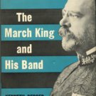 Bereger, Kenneth. The March King And His Band: The Story Of John Philip Sousa