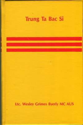 Byerly, Wesley Grimes. Trung Ta Bac Si