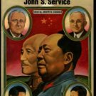 Service, John S.. Lost Chance In China: The World War II Despatches Of John S. Service