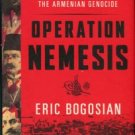 Bogosian, Eric. Operation Nemesis: The Assassination Plot That Avenged The Armenian Genocide.