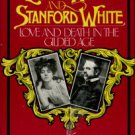 Mooney, Michael MacDonald. Evelyn Nesbit And Stanford White: Love And Death In The Gilded Age