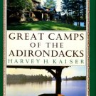 Kaiser, Harvey H. Great Camps Of The Adirondacks