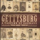 Trudeau, Noah Andre. Gettysburg: A Testing Of Courage