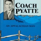 Payette, Martha Lucille Allred. Coach Pyatte: An Appalachian Man