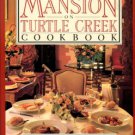 Fearing, Dean. The Mansion On Turtle Creek Cookbook