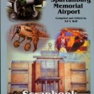 Hall, Edward Y, compiler. Spartanburg Memorial Airport Scrapbook: A History 1910-2011