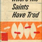 Conn, Charles W. Where The Saints Have Trod: A History Of Church Of God Missions