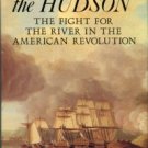 Diamant, Lincoln. Chaining The Hudson: The Fight For The River In The American Revolution