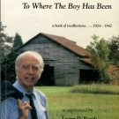 Roark, Lester D. A Man Goes Back To Where The Boy Has Been