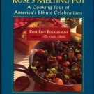 Beranbaum, Rose Levy. Rose's Melting Pot: A Cooking Tour Of America's Ethnic Celebrations