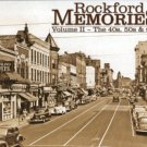 Cunningham, Pat. Rockford Memories, Volume II: The 40s, 50s & 60s
