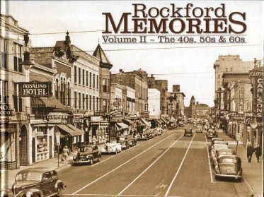 Cunningham, Pat. Rockford Memories, Volume II: The 40s, 50s & 60s