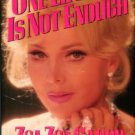 Gabor, Zsa Zsa, and Leigh, Wendy. One Lifetime Is Not Enough [INSCRIBED COPY]