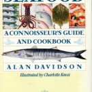 Davidson, Alan. Seafood: A Connoisseur's Guide And Cookbook
