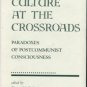 Shalin, Dmitri, ed. Russian Culture At The Crossroads: Paradoxes Of Postcommunist Consciousness