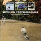Noonan, Troupe. Tennis In North Carolina: Celebrating Our History