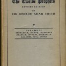 Smith, George Adam. The Book Of The Twelve Prophets, Commonly Called The Minor. Volume 2
