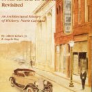Keiser, Albert. From Tavern To Town, Revisited: An Architectural History Of Hickory, North Carolina