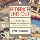 Mariani, John. America Eats Out: An Illustrated History Of Restaurants, Taverns, Coffee Shops...