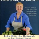 Bastianich, Lidia Matticchio. Lidia's Italy In America