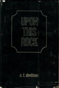 Davidson, Charles T. Upon This Rock [3 Vols., Complete]