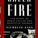Gage, Nicholas. Greek Fire: The Story Of Maria Callas And Aristotle Onassis
