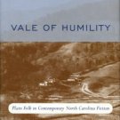 Hovis, George. Vale Of Humility: Plain Folk In Contemporary North Carolina Fiction...