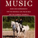 Storl, Werner. Riding To Music: Music And Choreography For The Individual Kur, Pas De Deux...