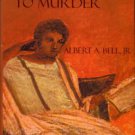 Bell, Albert A. All Roads Lead To Murder: A Case From The Notebooks Of Pliny The Younger