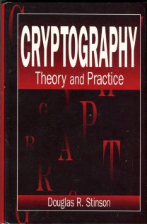 Stinson, Douglas R. Cryptography: Theory And Practice