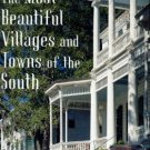Ramsey, Bonnie. The Most Beautiful Villages And Towns Of The South