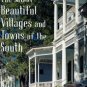 Ramsey, Bonnie. The Most Beautiful Villages And Towns Of The South