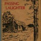That Passing Laughter; Stories Of The Southland, Written By Those Who Lived It