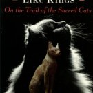 Geyer, Georgie Anne. When Cats Reigned Like Kings: On The Trail Of The Sacred Cats