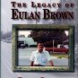 Goddard, Bruce. The Legacy Of Eulan Brown